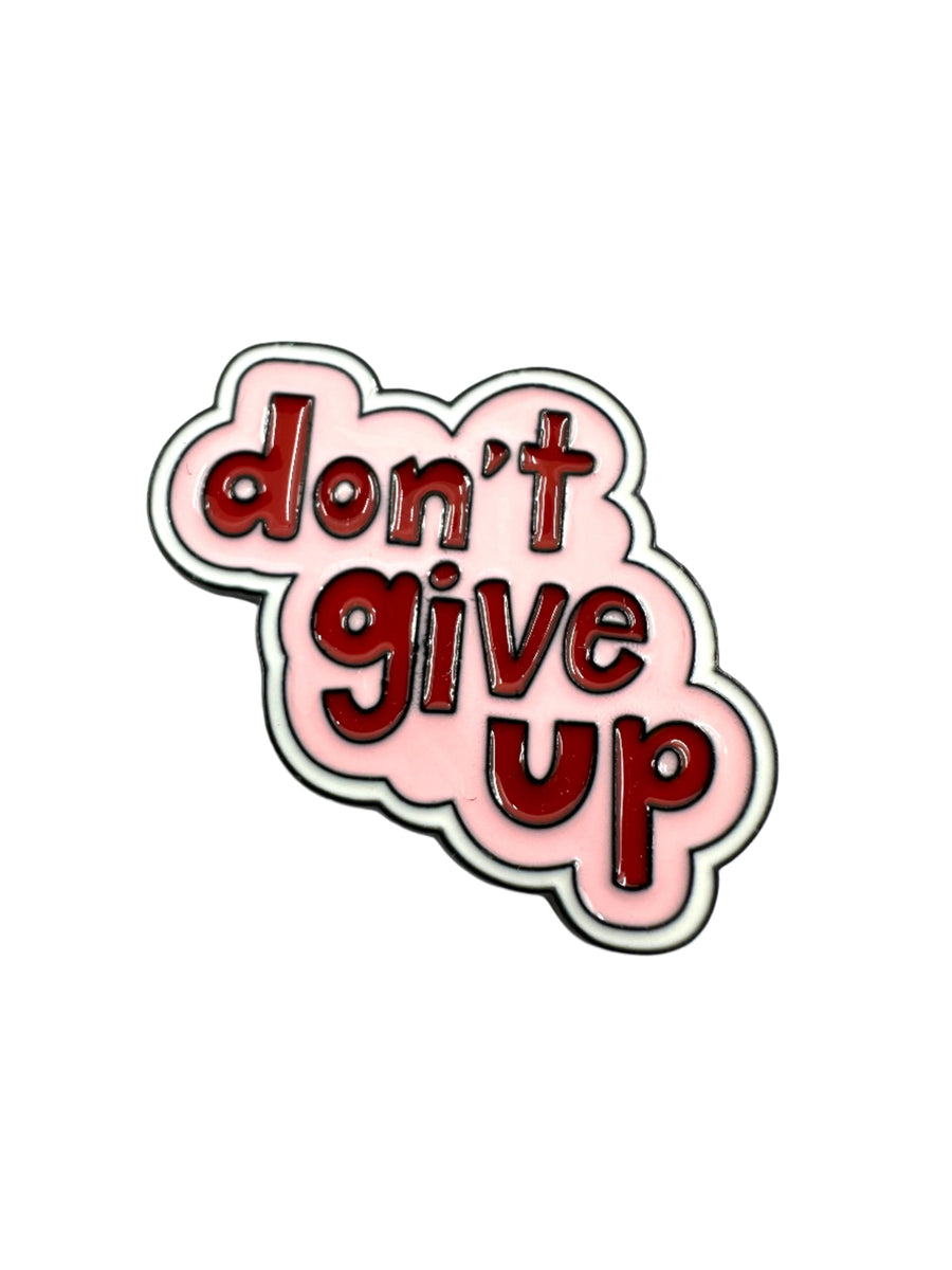 Pin - Don't give up!