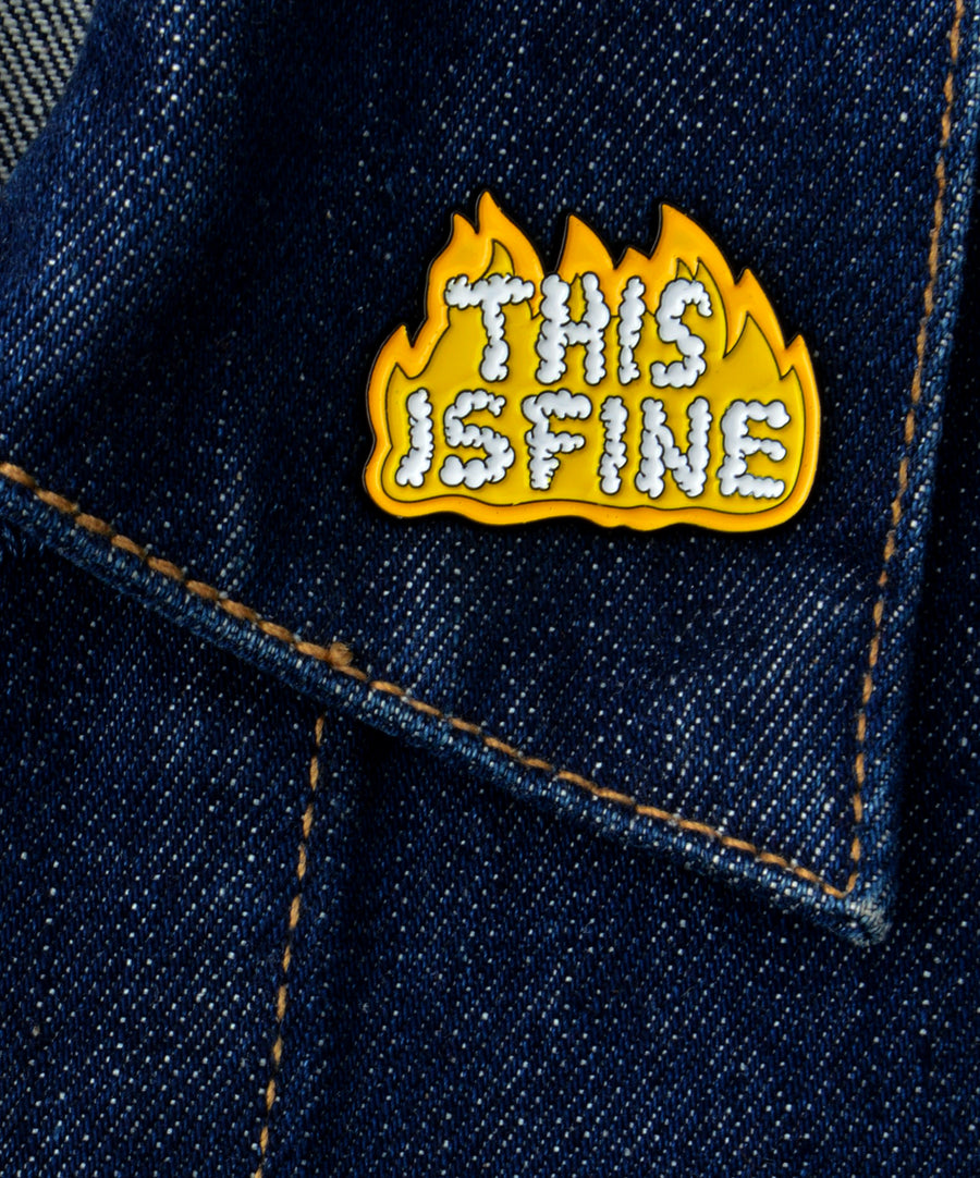 Pin - This is Fine