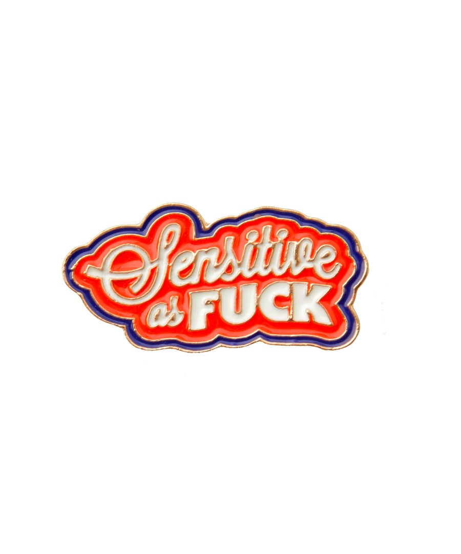 Kitűző - Sensitive as Fuck